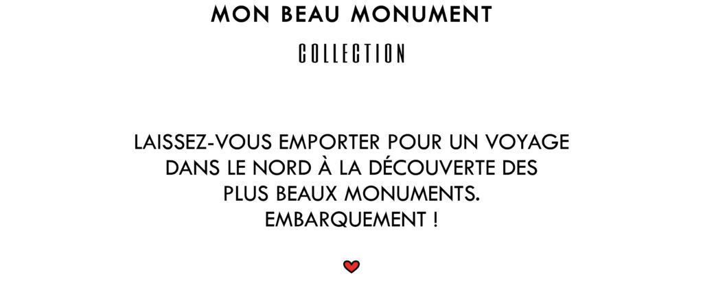 Mon beau monument Collection
Laissez-vous emporter pour un voyage dans le Nord à la découverte des plus beaux monuments. Embarquement !